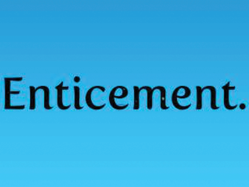 Enticement: a perilous alarm Enticement: a perilous alarm